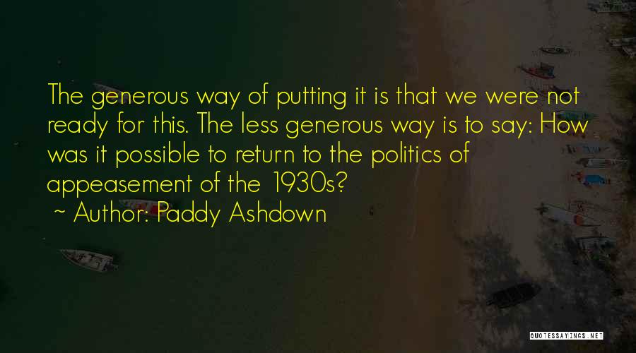 Appeasement 1930s Quotes By Paddy Ashdown