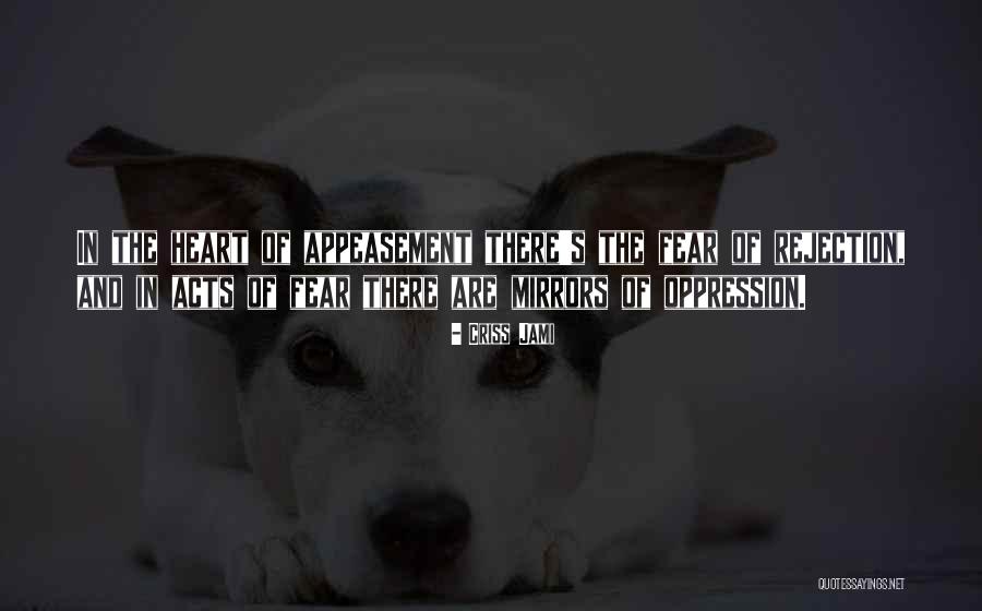 Appeasement Quotes By Criss Jami Appeasement Quotes By Criss Jami