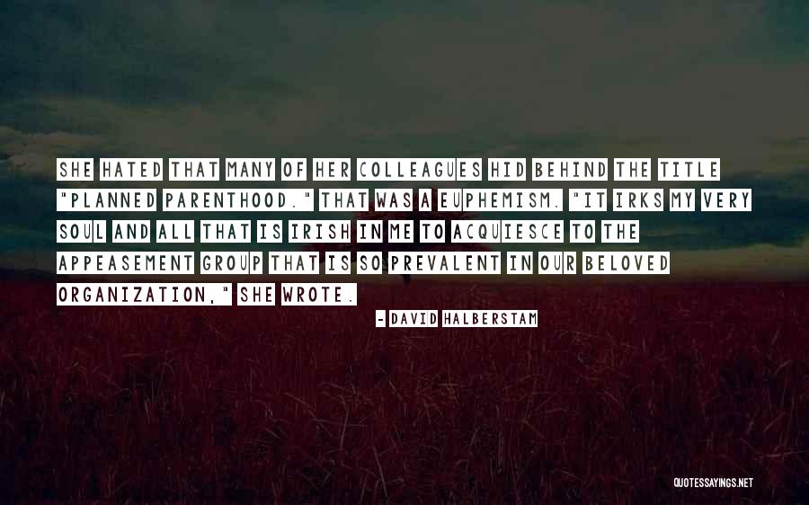 Appeasement Quotes By David Halberstam Appeasement Quotes By David Halberstam