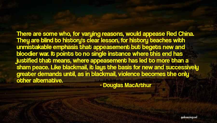 Appeasement Quotes By Douglas MacArthur Appeasement Quotes By Douglas MacArthur