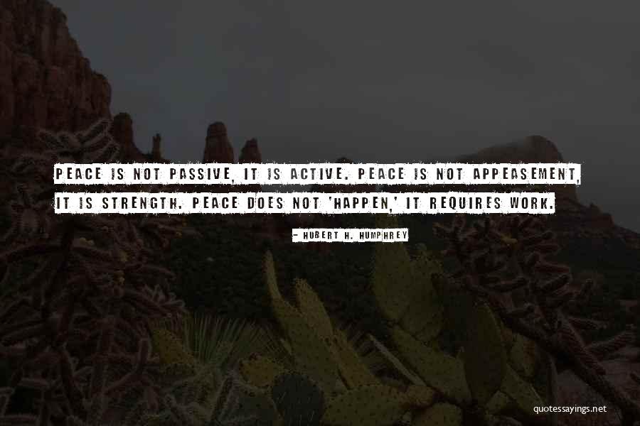 Appeasement Quotes By Hubert H. Humphrey Appeasement Quotes By Hubert H. Humphrey