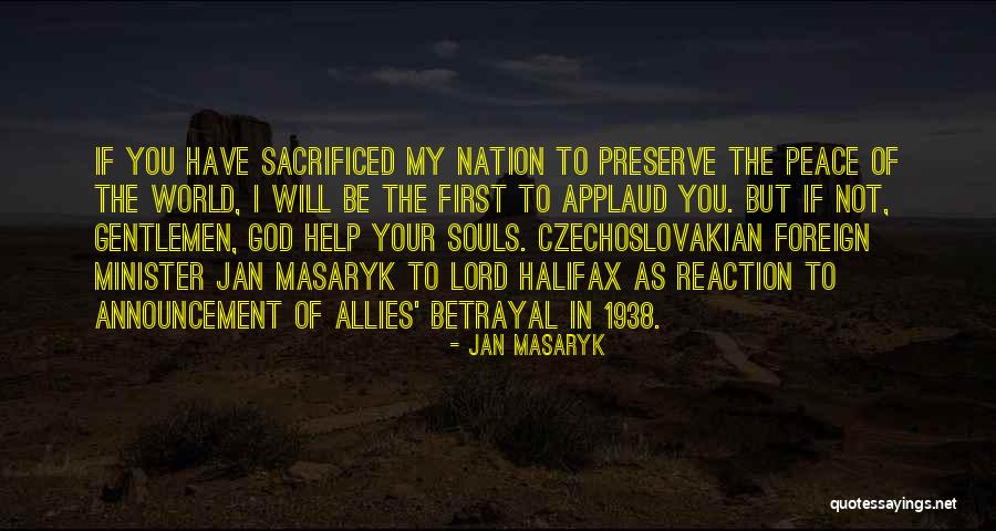 Appeasement Quotes By Jan Masaryk Appeasement Quotes By Jan Masaryk