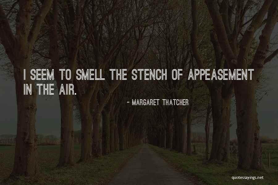 Appeasement Quotes By Margaret Thatcher Appeasement Quotes By Margaret Thatcher