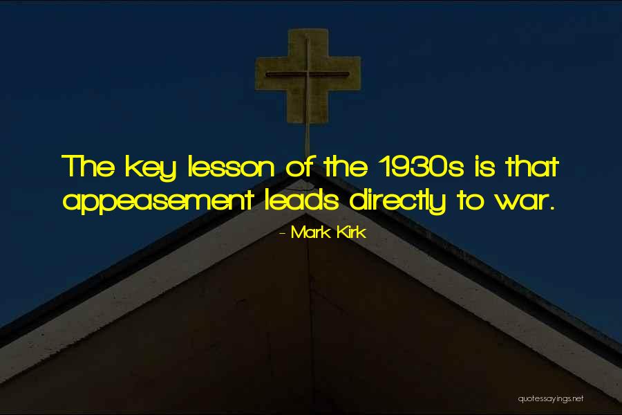 Appeasement Quotes By Mark Kirk