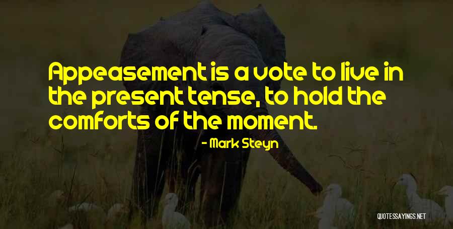 Appeasement Quotes By Mark Steyn Appeasement Quotes By Mark Steyn