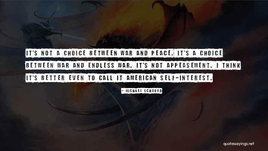 Appeasement Quotes By Michael Scheuer Appeasement Quotes By Michael Scheuer