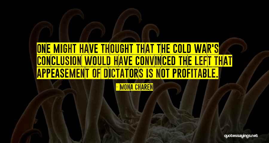 Appeasement Quotes By Mona Charen Appeasement Quotes By Mona Charen