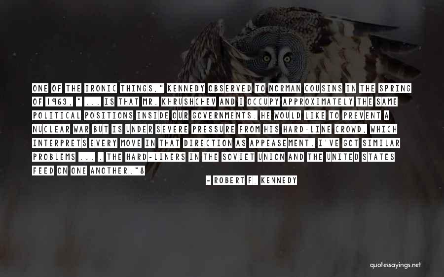 Appeasement Quotes By Robert F. Kennedy Appeasement Quotes By Robert F. Kennedy