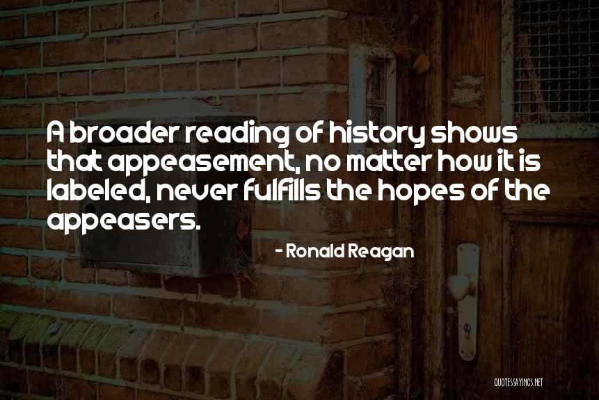 Appeasement Quotes By Ronald Reagan Appeasement Quotes By Ronald Reagan