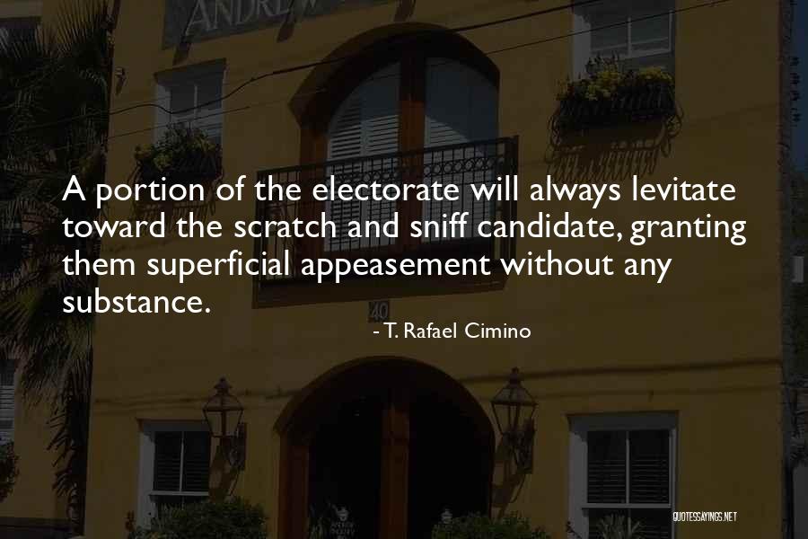 Appeasement Quotes By T. Rafael Cimino Appeasement Quotes By T. Rafael Cimino