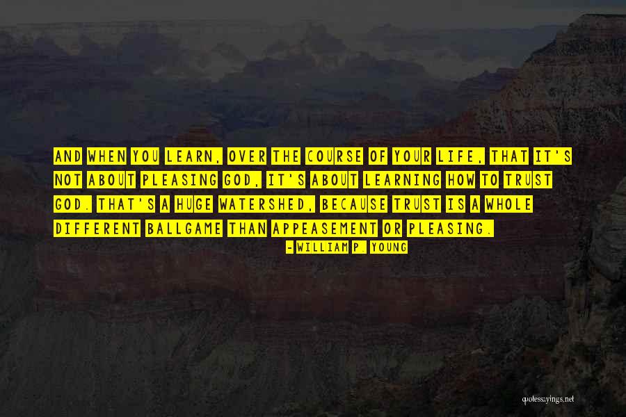 Appeasement Quotes By William P. Young Appeasement Quotes By William P. Young
