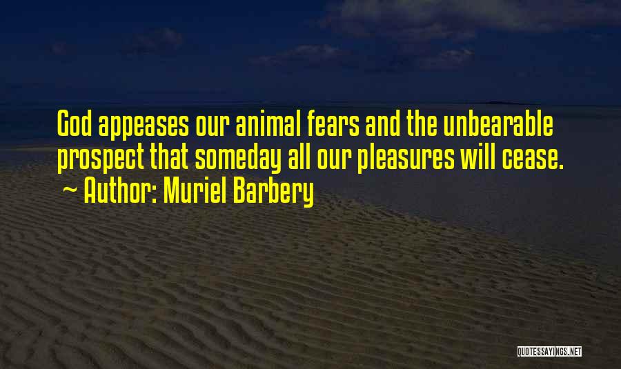 Appeases Me Quotes By Muriel Barbery