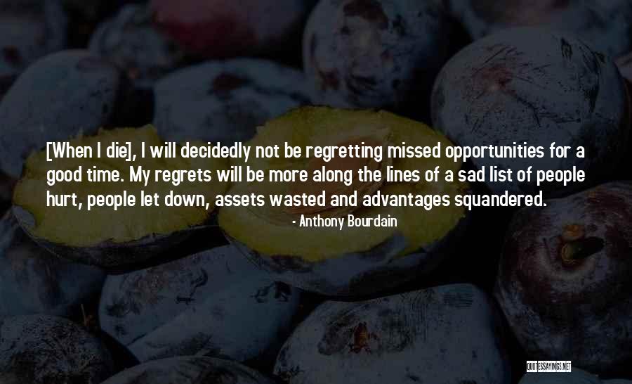 Appelboom Snoeien Quotes By Anthony Bourdain Appelboom Snoeien Quotes By Anthony Bourdain