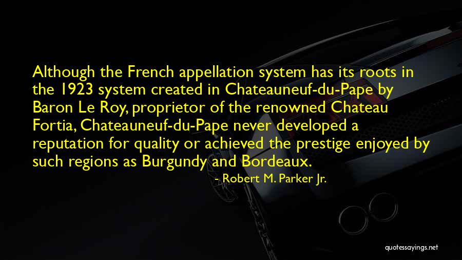 Appellation Quotes By Robert M. Parker Jr. Appellation Quotes By Robert M. Parker Jr.
