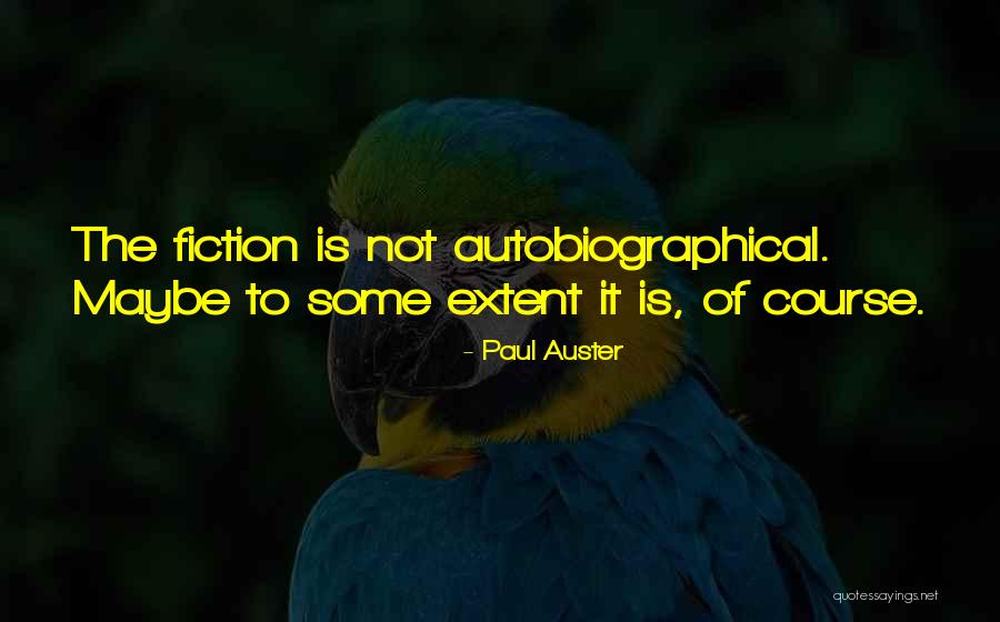 Appesar Quotes By Paul Auster