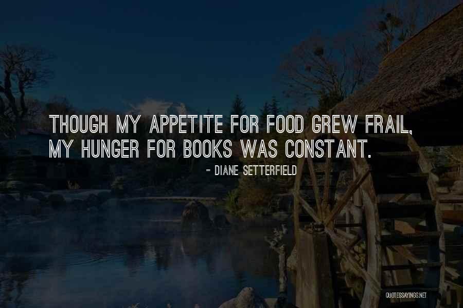 Appetite For Food Quotes By Diane Setterfield Appetite For Food Quotes By Diane Setterfield