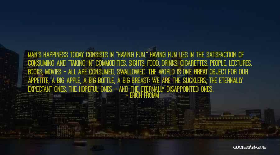 Appetite For Food Quotes By Erich Fromm Appetite For Food Quotes By Erich Fromm