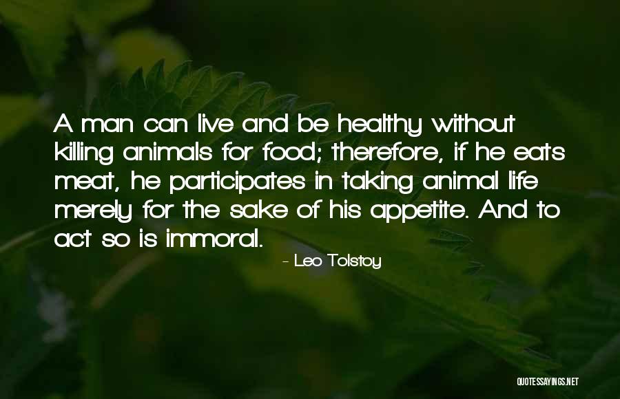 Appetite For Food Quotes By Leo Tolstoy Appetite For Food Quotes By Leo Tolstoy
