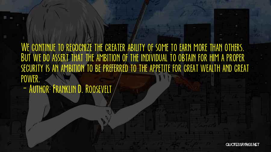 Appetite Quotes By Franklin D. Roosevelt