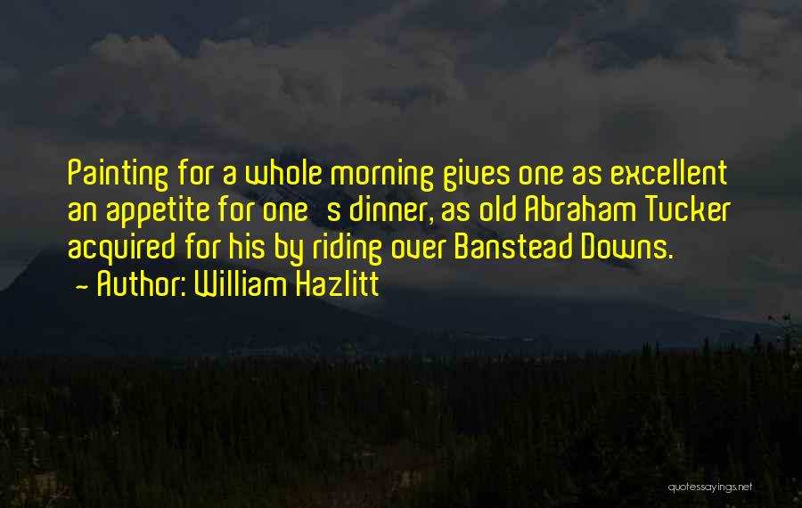 Appetite Quotes By William Hazlitt