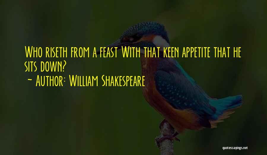 Appetite Quotes By William Shakespeare