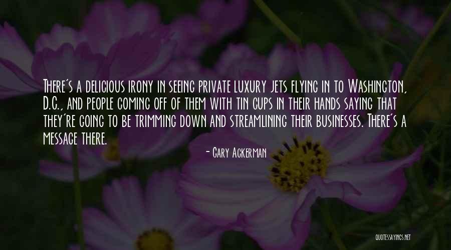 Appetito Craft Quotes By Gary Ackerman Appetito Craft Quotes By Gary Ackerman