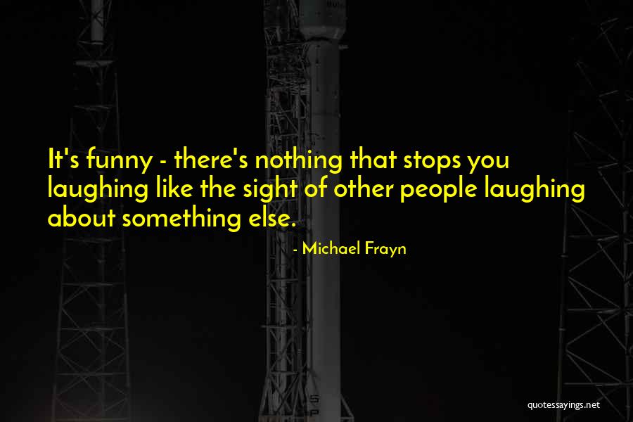 Appetito Craft Quotes By Michael Frayn Appetito Craft Quotes By Michael Frayn