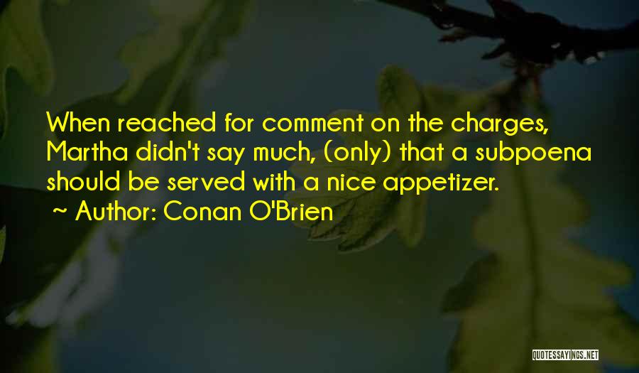 Appetizer Quotes By Conan O'Brien