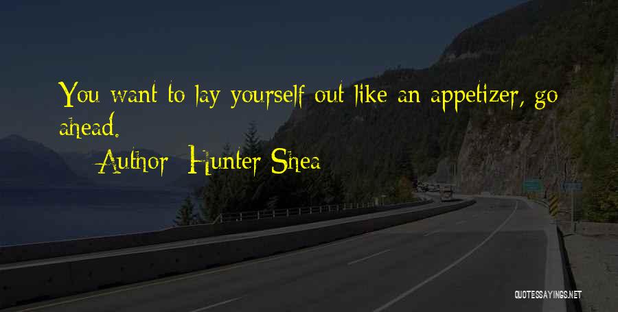 Appetizer Quotes By Hunter Shea