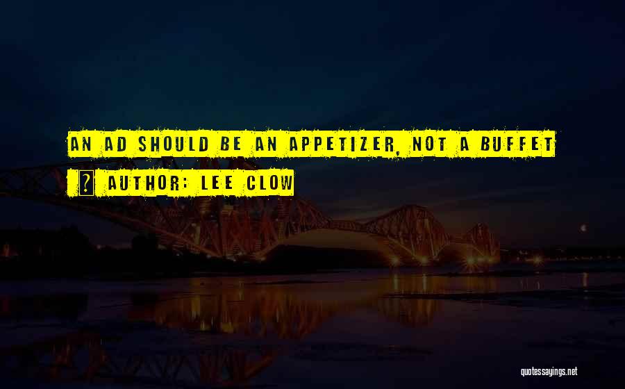 Appetizer Quotes By Lee Clow