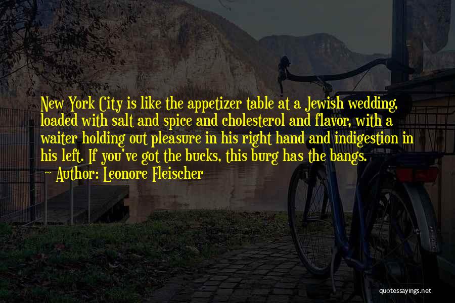 Appetizer Quotes By Leonore Fleischer