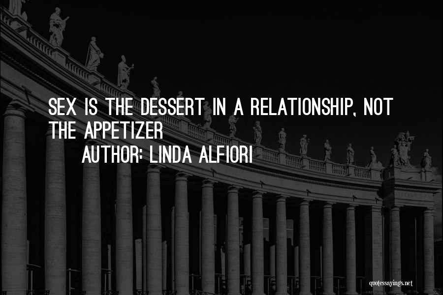 Appetizer Quotes By Linda Alfiori