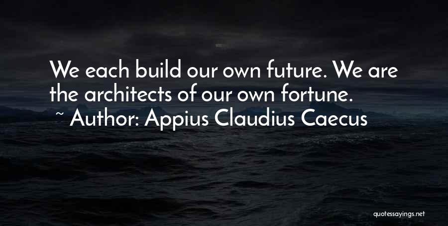 Appius Claudius Caecus Quotes 1310836