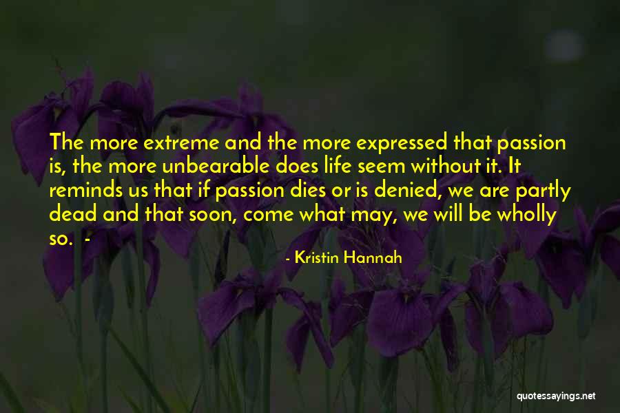 Appius Pronunciation Quotes By Kristin Hannah Appius Pronunciation Quotes By Kristin Hannah