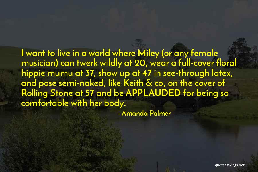 Applauded Quotes By Amanda Palmer Applauded Quotes By Amanda Palmer