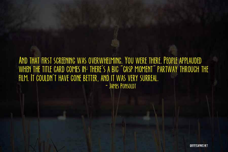 Applauded Quotes By James Ponsoldt Applauded Quotes By James Ponsoldt
