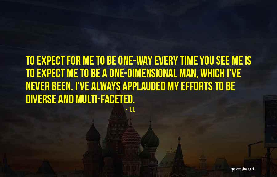 Applauded Quotes By T.I. Applauded Quotes By T.I.