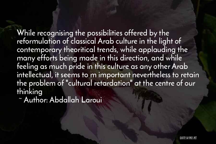 Applauding Quotes By Abdallah Laroui