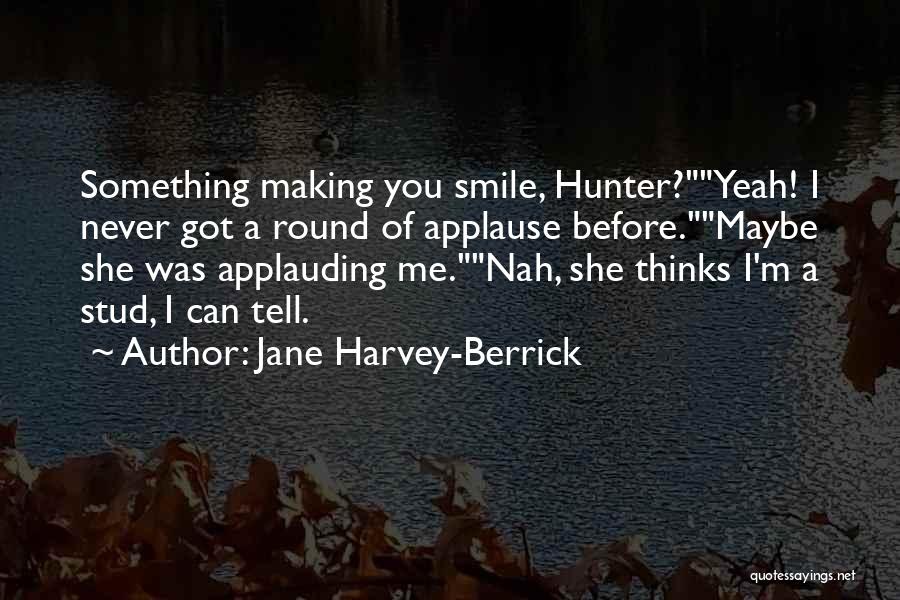 Applauding Quotes By Jane Harvey-Berrick