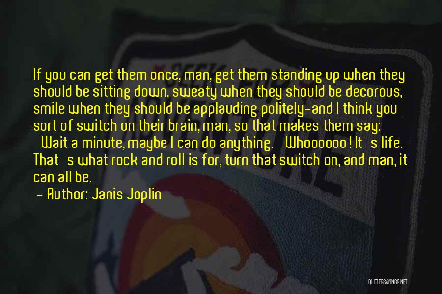 Applauding Quotes By Janis Joplin