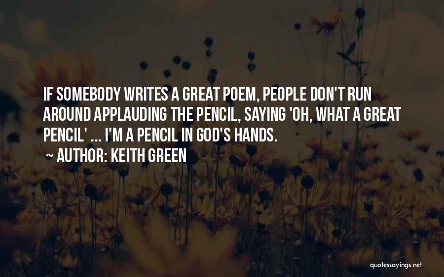 Applauding Quotes By Keith Green