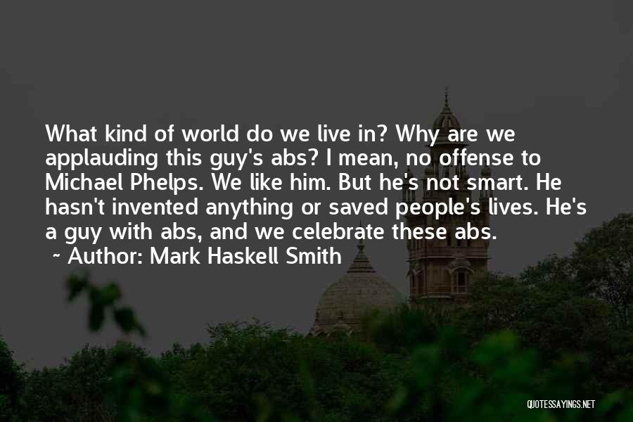 Applauding Quotes By Mark Haskell Smith
