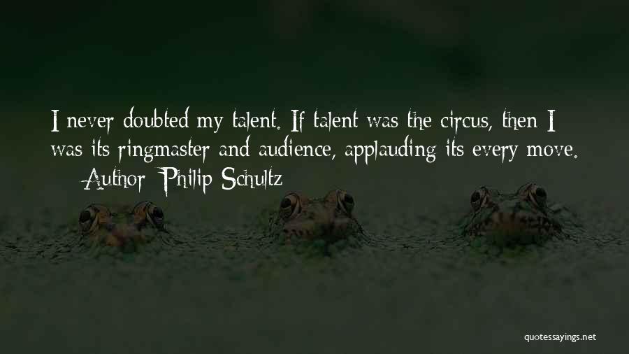 Applauding Quotes By Philip Schultz