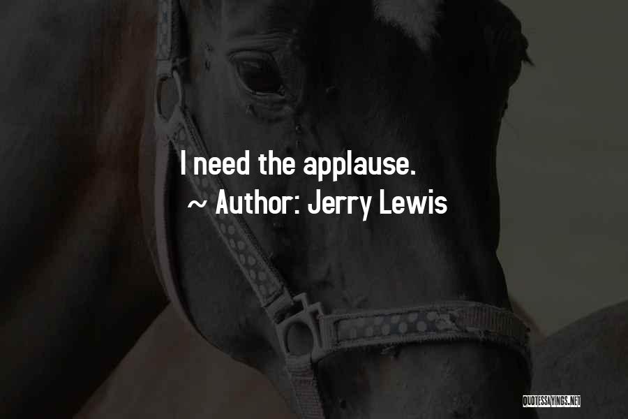Applause Quotes By Jerry Lewis