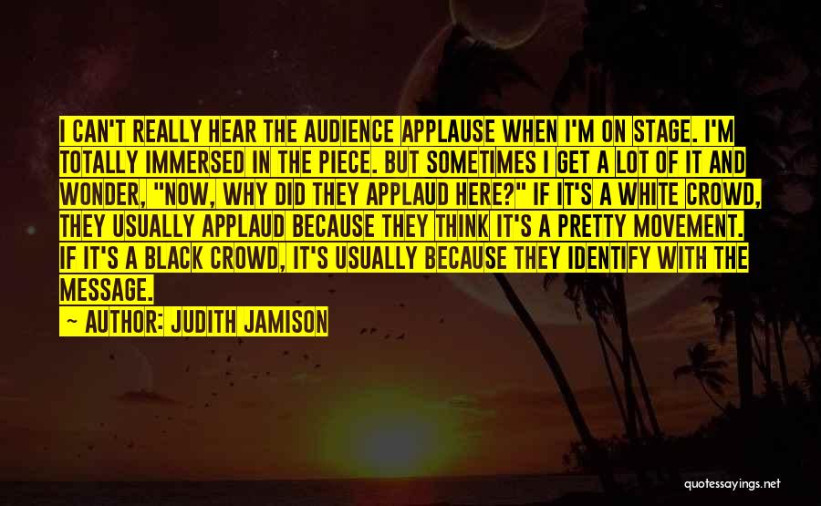 Applause Quotes By Judith Jamison