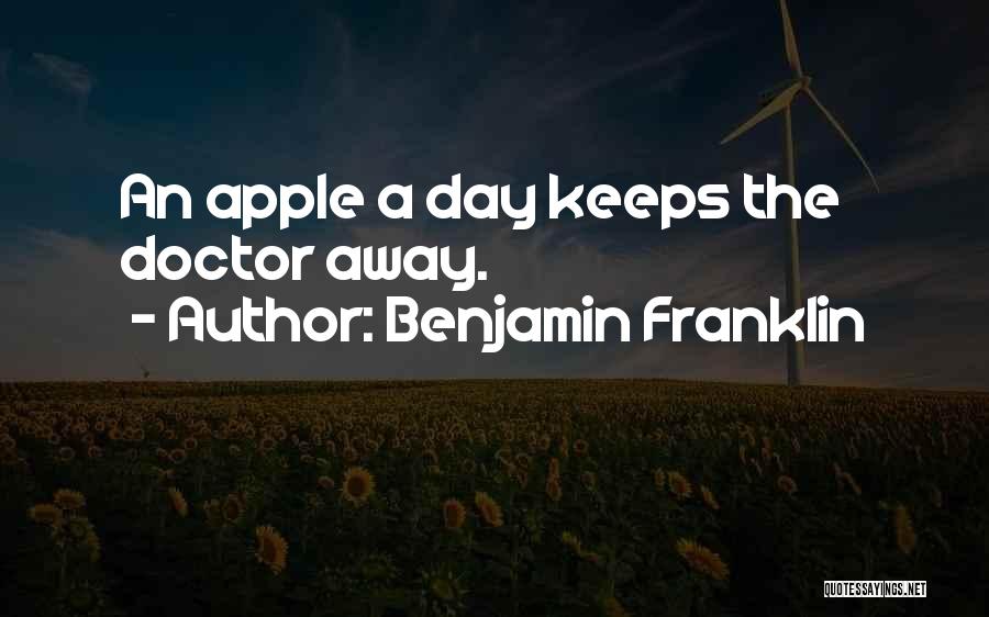 Apple And Doctor Quotes By Benjamin Franklin