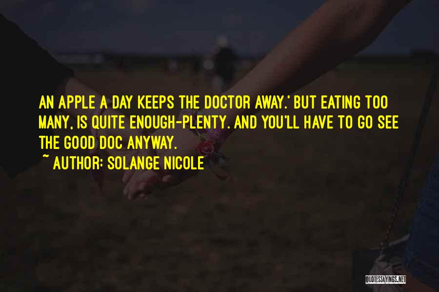 Apple And Doctor Quotes By Solange Nicole