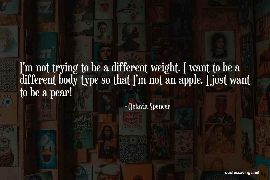 Apple And Pear Quotes By Octavia Spencer