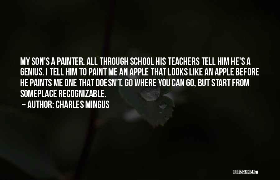 Apple And Teacher Quotes By Charles Mingus