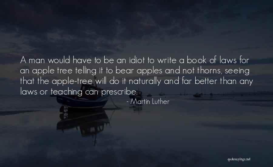 Apple And Tree Quotes By Martin Luther